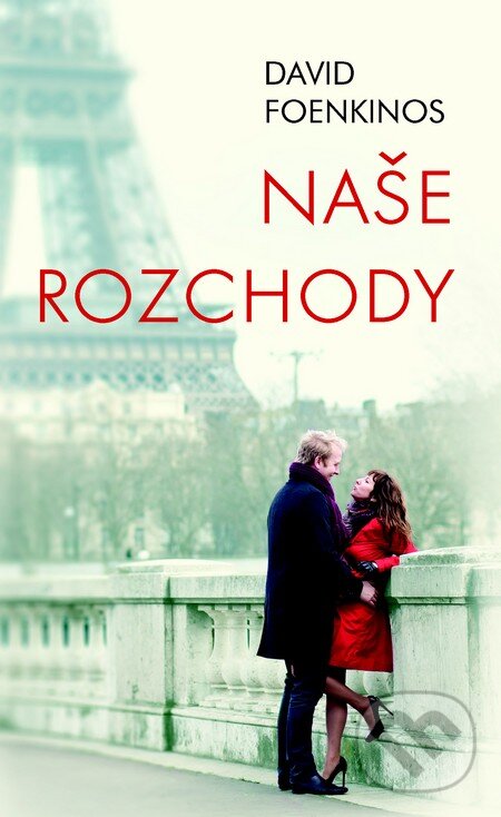 Kniha: Naše rozchody (David Foenkinos). Slovart, 2013 Kniha: Naše rozchody (David Foenkinos). Slovart, 2013