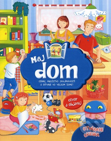 Kniha: Môj dom (Fortuna Libri). Fortuna Libri, 2013 Kniha: Môj dom (Fortuna Libri). Fortuna Libri, 2013