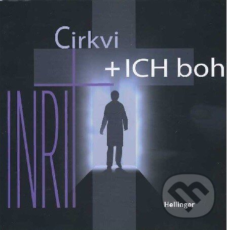 Kniha: Cirkvi + ICH boh (Hellinger). ETERNAPress, 2013 Kniha: Cirkvi + ICH boh (Hellinger). ETERNAPress, 2013