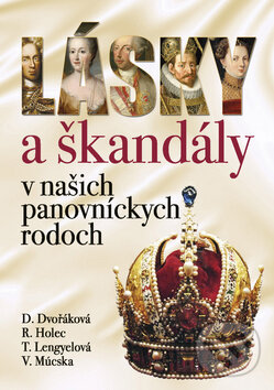 Kniha: Lásky a škandály v našich panovníckych rodoch (Daniela Dvořáková, Roman Holec a Tünde Lengyelová). Ottovo nakladateľstvo, 2013 Kniha: Lásky a škandály v našich panovníckych rodoch (Daniela Dvořáková, Roman Holec a Tünde Lengyelová). Ottovo nakladateľstvo, 2013