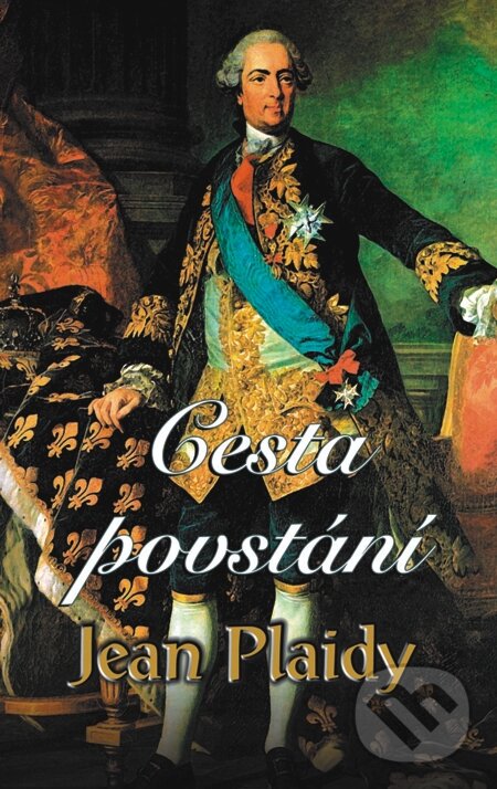 E-kniha: Cesta povstání (Jean Plaidy). Baronet, 2013 E-kniha: Cesta povstání (Jean Plaidy). Baronet, 2013