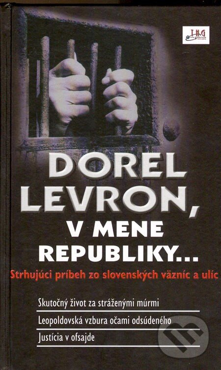Kniha: V mene republiky... (Dorel Levron). RealDom, 2013 Kniha: V mene republiky... (Dorel Levron). RealDom, 2013