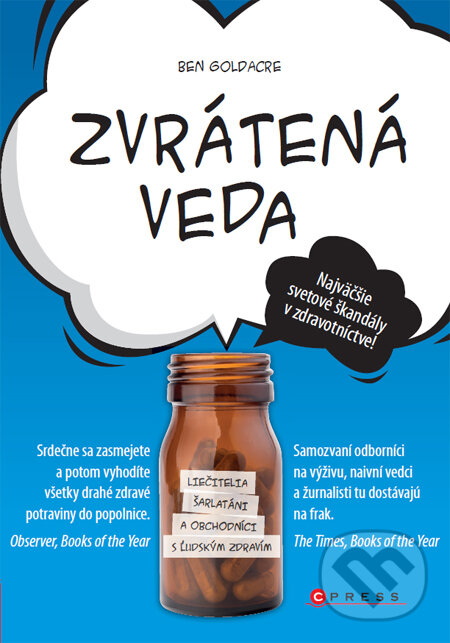 Kniha: Zvrátená veda (Ben Goldacre). Computer Press, 2013 Kniha: Zvrátená veda (Ben Goldacre). Computer Press, 2013