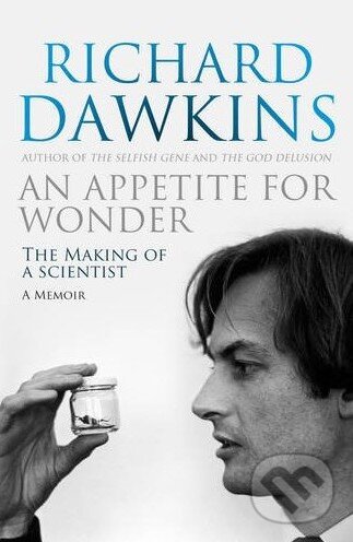 Kniha: An Appetite for Wonder (Richard Dawkins). Bantam Press, 2013 Kniha: An Appetite for Wonder (Richard Dawkins). Bantam Press, 2013