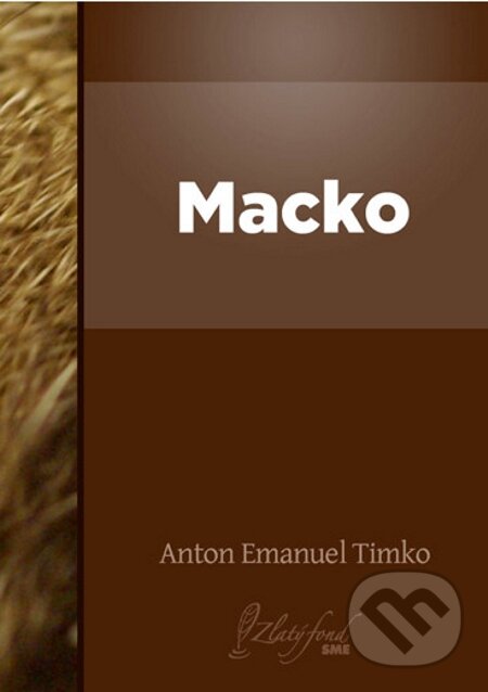 E-kniha: Macko (Anton Emanuel Timko). Petit Press E-kniha: Macko (Anton Emanuel Timko). Petit Press
