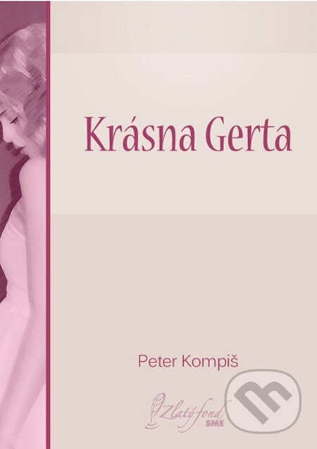 Krásna Gerta - Peter Kompiš, Petit Press