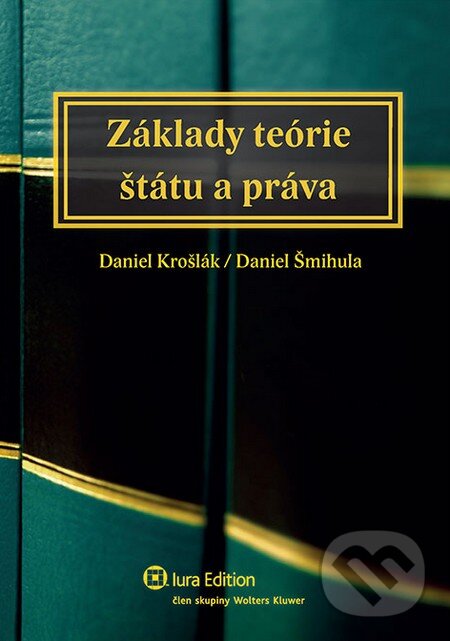 Kniha: Základy teórie štátu a práva (Daniel Krošlák a Daniel Šmihula). Wolters Kluwer (Iura Edition), 2013 Kniha: Základy teórie štátu a práva (Daniel Krošlák a Daniel Šmihula). Wolters Kluwer (Iura Edition), 2013