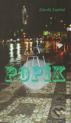 Kniha: Popík (Zdeněk Zapletal). Novela Bohemica, 2013 Kniha: Popík (Zdeněk Zapletal). Novela Bohemica, 2013