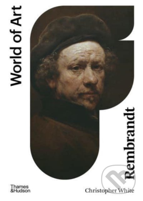 Kniha: Rembrandt (Christopher White). Thames & Hudson, 2022 Kniha: Rembrandt (Christopher White). Thames & Hudson, 2022
