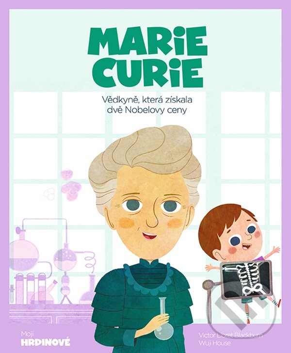 Kniha: Marie Curie (Victor Lloret Blackburn a Wuji House). Grada, 2022 Kniha: Marie Curie (Victor Lloret Blackburn a Wuji House). Grada, 2022