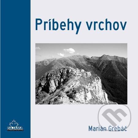 E-kniha: Príbehy vrchov (Marián Grebáč). DAJAMA E-kniha: Príbehy vrchov (Marián Grebáč). DAJAMA