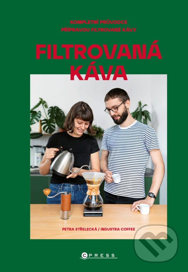 E-kniha: Filtrovaná káva (Petra Střelecká). CPRESS, 2022 E-kniha: Filtrovaná káva (Petra Střelecká). CPRESS, 2022