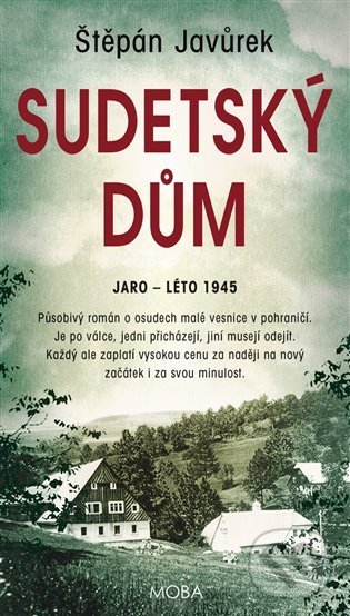 Kniha: Sudetský dům (Štěpán Javůrek). Moba, 2022 Kniha: Sudetský dům (Štěpán Javůrek). Moba, 2022