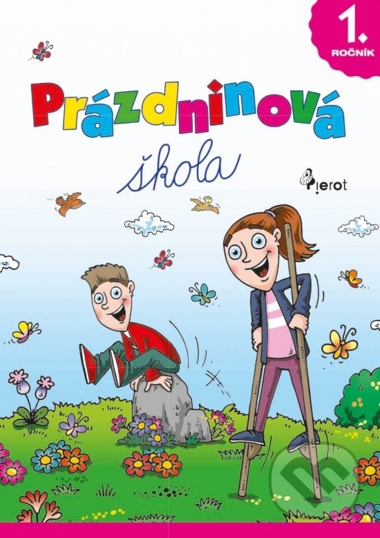 Kniha: Prázdninová škola 1. ročník (Autorský kolektív). Pierot, 2022 Kniha: Prázdninová škola 1. ročník (Autorský kolektív). Pierot, 2022
