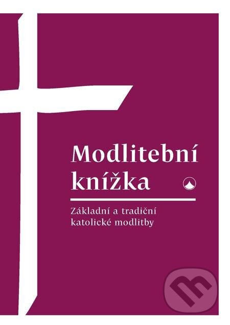 E-kniha: Modlitební knížka (Karmelitánské nakladatelství). Karmelitánské nakladatelství, 2022 E-kniha: Modlitební knížka (Karmelitánské nakladatelství). Karmelitánské nakladatelství, 2022