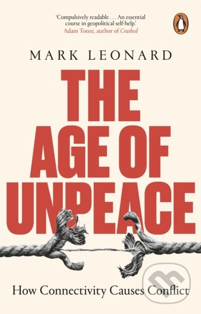 Kniha: The Age of Unpeace (Mark Leonard). Transworld, 2022 Kniha: The Age of Unpeace (Mark Leonard). Transworld, 2022