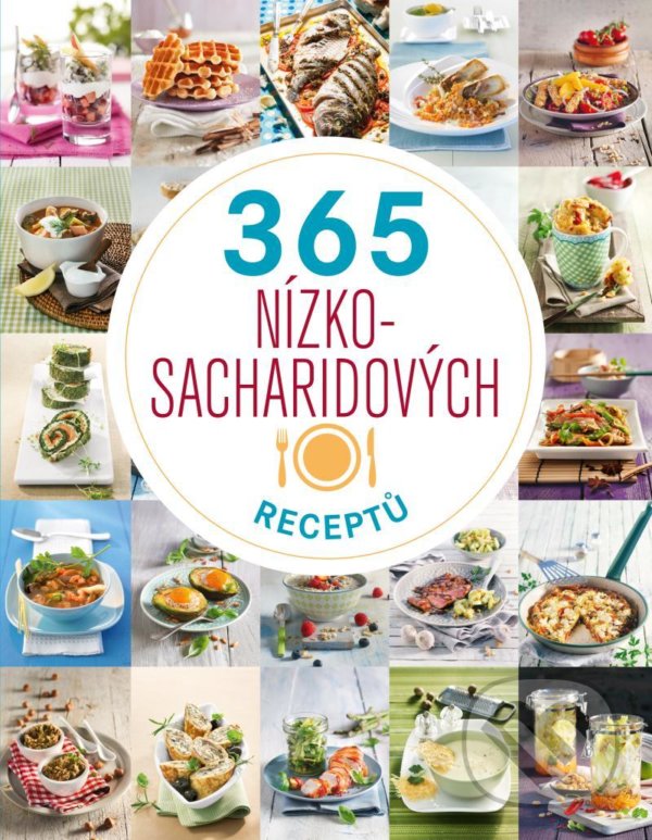 Kniha: 365 nízkosacharidových receptů (Esence). Esence, 2022 Kniha: 365 nízkosacharidových receptů (Esence). Esence, 2022