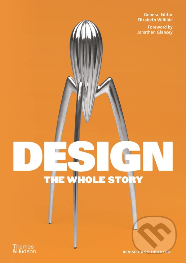 Kniha: Design (Elizabeth Wilhide). Thames & Hudson, 2022 Kniha: Design (Elizabeth Wilhide). Thames & Hudson, 2022