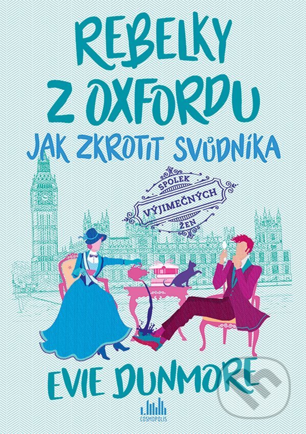 E-kniha: Rebelky z Oxfordu - Jak zkrotit svůdníka (Evie Dunmore). Grada, 2022 E-kniha: Rebelky z Oxfordu - Jak zkrotit svůdníka (Evie Dunmore). Grada, 2022