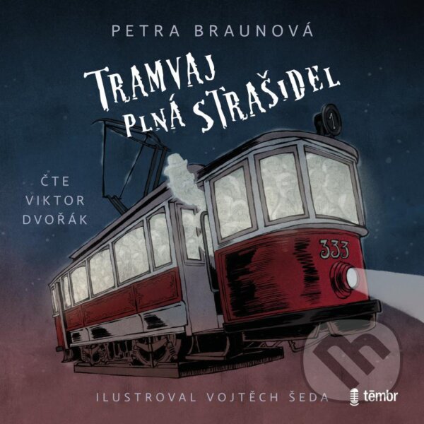 Audiokniha: Tramvaj plná strašidel (Petra Braunová). Témbr, 2022 Audiokniha: Tramvaj plná strašidel (Petra Braunová). Témbr, 2022