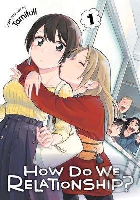 Kniha: How Do We Relationship? 1 (Tamifull). Viz Media, 2020 Kniha: How Do We Relationship? 1 (Tamifull). Viz Media, 2020