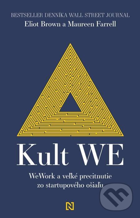 E-kniha: Kult WE (Eliot Brown a Maureen Farrell). N Press E-kniha: Kult WE (Eliot Brown a Maureen Farrell). N Press