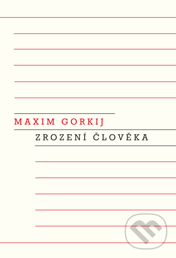 E-kniha: Zrození člověka (Maxim Gorkij). Odeon, 2022 E-kniha: Zrození člověka (Maxim Gorkij). Odeon, 2022