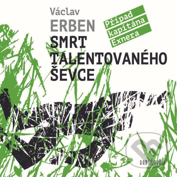 Audiokniha: Smrt talentovaného ševce (Václav Erben). Radioservis, 2022 Audiokniha: Smrt talentovaného ševce (Václav Erben). Radioservis, 2022
