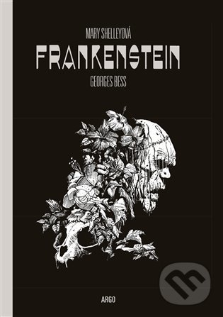 Kniha: Frankenstein (Mary Shelley). Argo, 2022 Kniha: Frankenstein (Mary Shelley). Argo, 2022