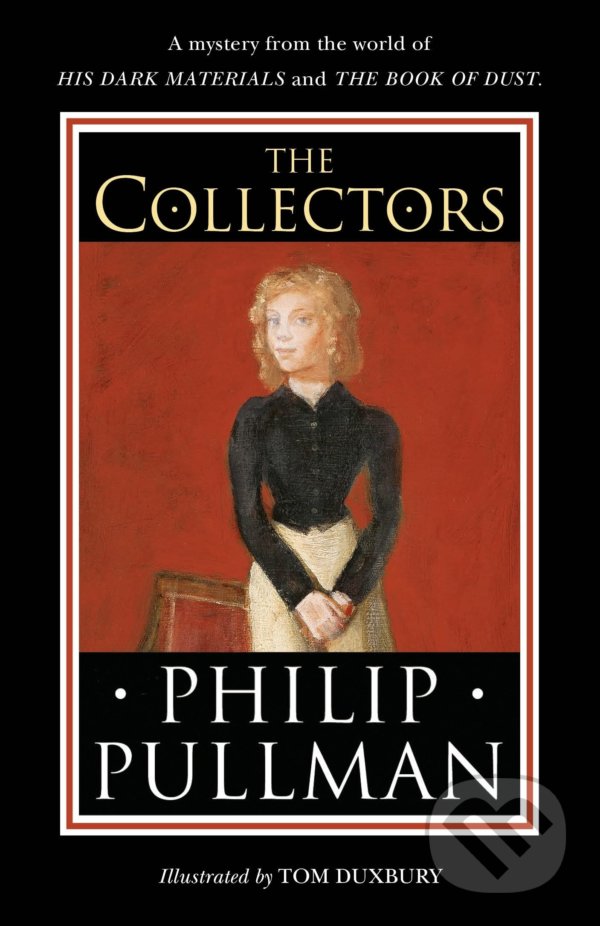 Kniha: The Collectors (Philip Pullman). Penguin Books, 2022 Kniha: The Collectors (Philip Pullman). Penguin Books, 2022