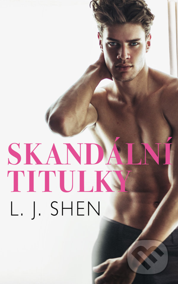 Kniha: Skandální titulky (L.J. Shen). Baronet, 2022 Kniha: Skandální titulky (L.J. Shen). Baronet, 2022