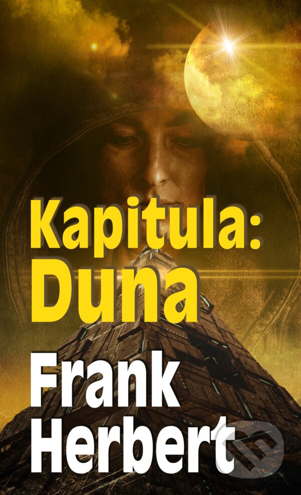 Kniha: Kapitula: Duna (Frank Herbert). Baronet, 2022 Kniha: Kapitula: Duna (Frank Herbert). Baronet, 2022