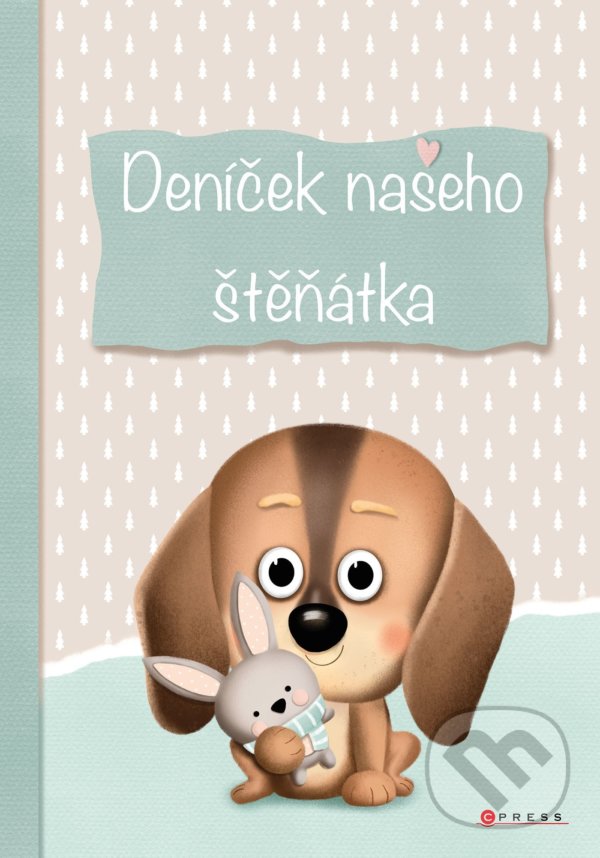 Kniha: Deníček našeho štěňátka (Ivana Auingerová). CPRESS, 2022 Kniha: Deníček našeho štěňátka (Ivana Auingerová). CPRESS, 2022