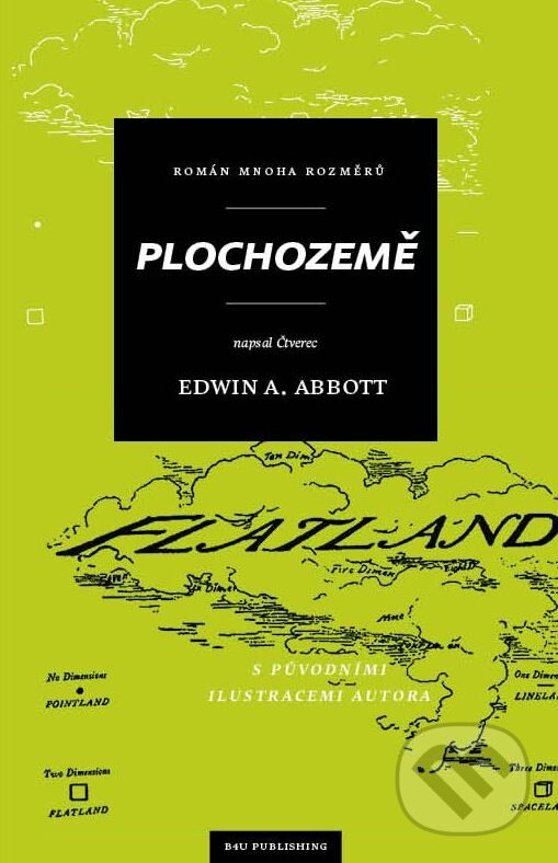 Kniha: Plochozemě (Edwin Abbott). B4U, 2013 Kniha: Plochozemě (Edwin Abbott). B4U, 2013