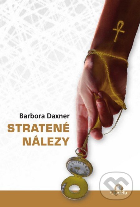 Kniha: Stratené nálezy (Barbora Daxner). Citadella, 2013 Kniha: Stratené nálezy (Barbora Daxner). Citadella, 2013
