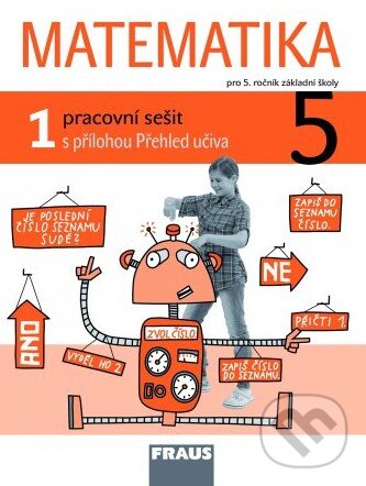 Kniha: Matematika 5 (1. díl) (Darina Jirotková, Jana Slezáková-Kratochvílová a Milan Hejný). Fraus Kniha: Matematika 5 (1. díl) (Darina Jirotková, Jana Slezáková-Kratochvílová a Milan Hejný). Fraus