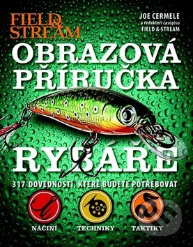 Kniha: Obrazová příručka rybáře (Joe Cermele). Svojtka&Co., 2013 Kniha: Obrazová příručka rybáře (Joe Cermele). Svojtka&Co., 2013