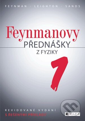 Kniha: Feynmanovy přednášky z fyziky 1 (Matthew Sands, Richard Phillips Feynman a Robert B. Leighton). Nakladatelství Fragment, 2013 Kniha: Feynmanovy přednášky z fyziky 1 (Matthew Sands, Richard Phillips Feynman a Robert B. Leighton). Nakladatelství Fragment, 2013