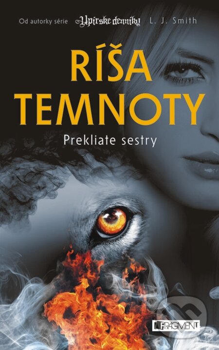 E-kniha: Ríša temnoty 2 – Prekliate sestry (L.J. Smith). Fragment, 2013 E-kniha: Ríša temnoty 2 – Prekliate sestry (L.J. Smith). Fragment, 2013