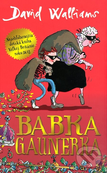 Kniha: Babka gaunerka (David Walliams). Slovart, 2013 Kniha: Babka gaunerka (David Walliams). Slovart, 2013