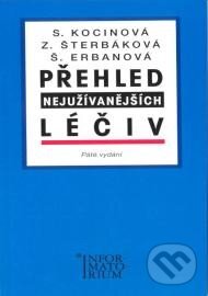 Kniha: Přehled nejužívanějších léčiv (S. Kocinová, Š. Erbanová a Z. Šterbáková). Informatorium, 2013 Kniha: Přehled nejužívanějších léčiv (S. Kocinová, Š. Erbanová a Z. Šterbáková). Informatorium, 2013