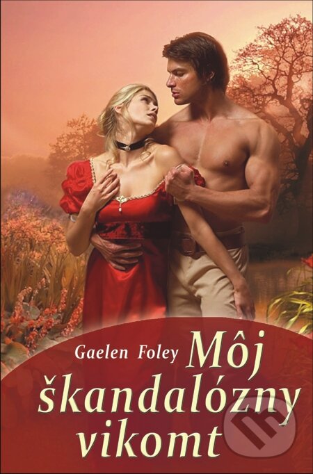 E-kniha: Môj škandalózny vikomt (Gaelen Foley). Slovenský spisovateľ, 2013 E-kniha: Môj škandalózny vikomt (Gaelen Foley). Slovenský spisovateľ, 2013