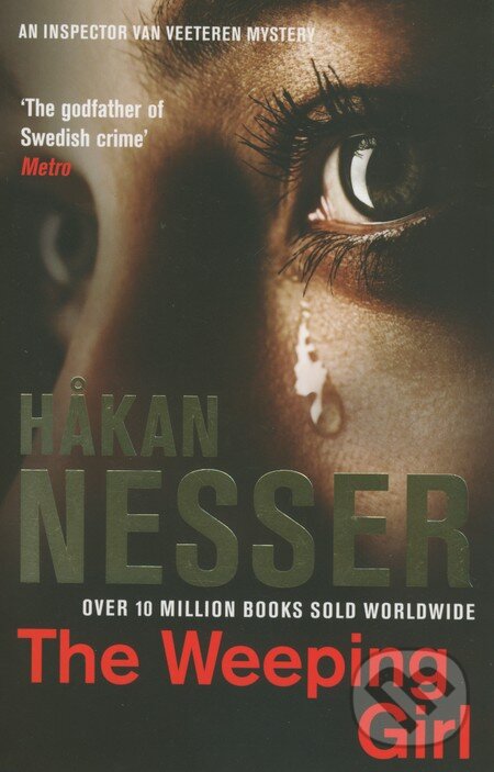 Kniha: The Weeping Girl (Hakan Nesser). Pan Books, 2013 Kniha: The Weeping Girl (Hakan Nesser). Pan Books, 2013