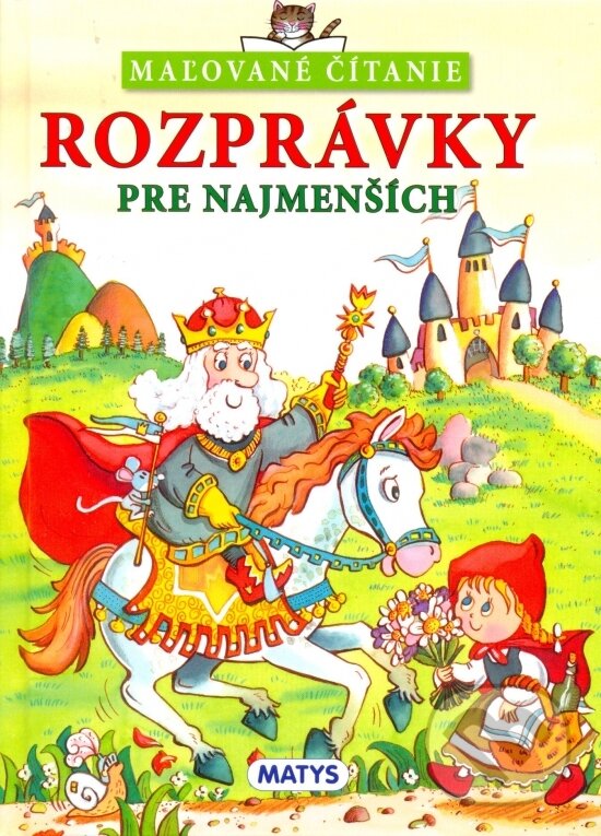 Kniha: Rozprávky pre najmenších (Matys). Matys, 2013 Kniha: Rozprávky pre najmenších (Matys). Matys, 2013