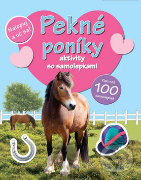 Kniha: Pekné poníky (Svojtka&Co.). Svojtka&Co., 2013 Kniha: Pekné poníky (Svojtka&Co.). Svojtka&Co., 2013