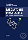 Kniha: Laboratorní diagnostika (Tomáš Zima). Galén, 2013 Kniha: Laboratorní diagnostika (Tomáš Zima). Galén, 2013