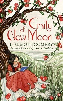 Kniha: Emily of New Moon (Lucy Maud Montgomery). Virago, 2013 Kniha: Emily of New Moon (Lucy Maud Montgomery). Virago, 2013