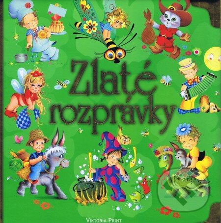 Kniha: Zlaté rozprávky (Viktoria Print). Viktoria Print Kniha: Zlaté rozprávky (Viktoria Print). Viktoria Print