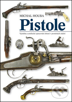 Kniha: Pistole (Michal Houba). BB/art, 2013 Kniha: Pistole (Michal Houba). BB/art, 2013