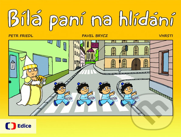 Kniha: Bílá paní na hlídání (Pavel Brycz, Petr Friedl a Vhrsti). Edice ČT, 2013 Kniha: Bílá paní na hlídání (Pavel Brycz, Petr Friedl a Vhrsti). Edice ČT, 2013